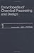 Encyclopedia of Chemical Processing and Design. Volume 1: Abrasives to Acrylonitrile