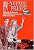 Bienvenue En France - Level 1: Cahier D'exercices 1