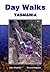 Day Walks Tasmania by John    Chapman