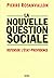 La Nouvelle Question sociale. Repenser l'Etat-providence