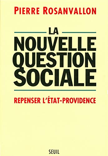 La Nouvelle Question sociale. Repenser l'Etat-providence (Paperback)
