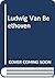 Ludwig van Beethoven: A study in text and pictures,