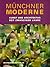 Münchner Moderne. Kunst und Architektur der zwanziger Jahre.
