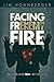 Facing Fremeny Fire by Jim Hohnberger