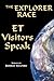 ET Visitors Speak, Volume One (Explorer Race Series, Book 11)