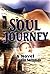 Soul Journey: A Novel