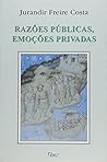 Razões Públicas, Emoções Privadas