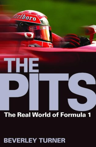 The Pits : The Real World of Formula 1 (Hardcover)