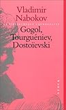 Gogol, Tourguéniev, Dostoïevski