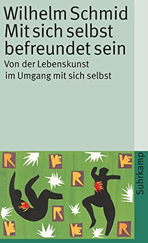 Mit sich selbst befreundet sein: Von der Lebenskunst im Umgang mit sich selbst (Paperback)