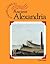 Ancient Alexandria (A Travel Guide To...)