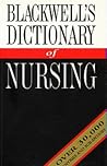 Blackwell's Dictionary of Nursing Blackwell's Dictionary of Nursing