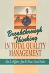 Breakthrough Thinking in Total Quality Management Breakthrough Thinking in Total Quality Management