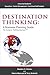 Destination Thinking by Valerie MacLeod