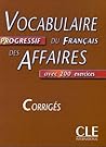 Vocabulaire progressif du francais des affaires - Corrigés
