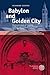 Babylon and Golden City: Representations of London in Black and Asian British Novels since the 1990s
