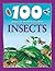 100 Things About Insects (100 Things You Should Know About)