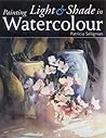 Painting Light and Shade in Watercolour