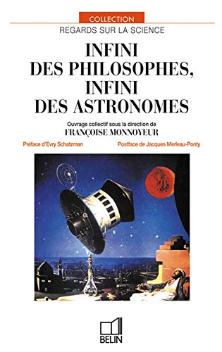 Infini des Philosophes, Infini des Astronomes (Collection Regards sur la science) (French Edition)