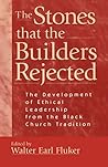 The Stones that the Builders Rejected