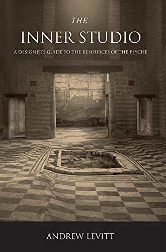 The Inner Studio : A Designers Guide to the Resources of the Psyche (Paperback)
