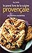 Le Grand Livre De La Cuisine Provençale: 365 Recettes Ensoleillées
