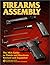 Firearms Assembly: The Nra Guide to Pistols and Revolvers