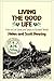 Living the Good Life: How to Live Sanely in a Troubled World