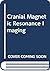 Cranial Magnetic Resonance Imaging