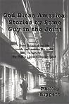 God Bless America : Stories by Some Guy in the Joint God Bless America : Stories by Some Guy in the Joint