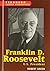 Franklin Delano Roosevelt: U.S. President (Ferguson Career Biographies)