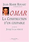 Omar, la construction d'un coupable (FALL.LITT. 1AN) Omar, la construction d'un coupable (FALL.LITT. 1AN)