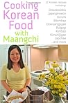 Cooking Korean Food With Maangchi: Traditional Korean Recipes