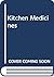 Kitchen Medicines