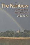 The Rainbow: From Myth to Mathematics