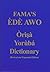FAMA'S Ede Awo (Orisa Yoruba Dictionary)