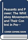 Peasants and Power: The Whiteboy Movements and Their Control in Pre-Famine Ireland