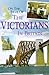 On the Trail of the Victorians in Britain (Our Changing Environment)