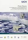 Polar Bears: Proceedings of the 14th Working Meeting of the IUCN/SSC Polar Bear Specialist Group, 20-24 June 2005, Seattle, Washington, USA