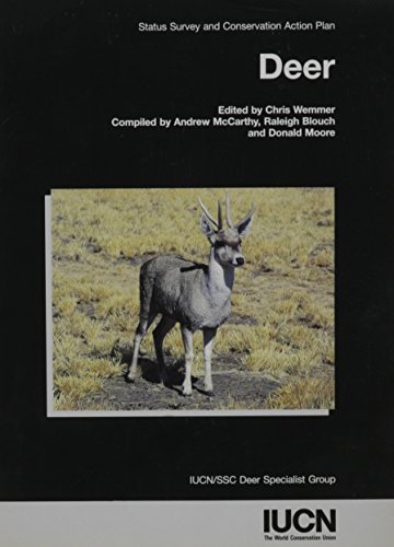 Deer: Status Survey And Conservation Action Plan (Iucn/Ssc Action Plans for the Conservation of Biological Diversity)