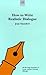 How to Write Realistic Dialogue (Allison & Busby's Writer's Guides)