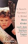 Wenn Kinder Nach Dem Sterben Fragen by Daniela Tausch-Flammer