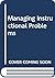 Managing Instructional Problems: A Case Study Workbook (Nursing and Allied Health Series)