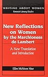 New Reflections on Women by the Marchioness De Lambert: A New Translation and Introduction (Writing About Women)