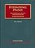 International Finance, Transactions, Policy, And Regulations (University Casebook Series)