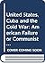 The United States, Cuba, an...