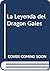 La Leyenda del Dragon Gales (Spanish Edition)