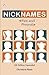 Nicknames by Christine  Rose