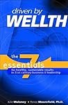 Driven by Wellth: The 7 Essentials for Healthy, Sustainable Results in 21st Century Business & Leadership