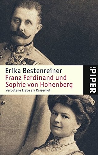 Franz Ferdinand und Sophie von Hohenberg: Verbotene Liebe am Kaiserhof (Paperback)